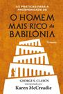 As Práticas Para a Prosperidade de o Homem Mais Rico da Babilônia As Práticas Para a Prosperidade de o Homem Mais Rico da Babilônia