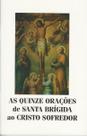 As Quinze Orações de Santa Brigida ao Cristo Sofredor