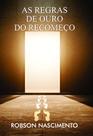 As Regras de Ouro do Recomeço - Scortecci Editora