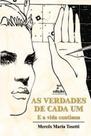 As Verdades de Cada Um: e a Vida Continua - Scortecci
