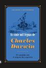 As Vinte Mil Léguas de Charles Darwin - O Caminho Até "A Origem Das Espécies"