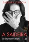 ASaideira - a Saideira - Uma Dose De Esperança Depois De Anos Lutando Contra a Dependência