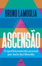 Ascensão - O Aperfeiçoamento Pessoal Por Meio da Filosofia