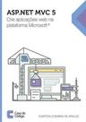 Asp. net mvc5 - crie aplicaçoes web na plataforma microsoft