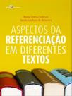 Aspectos da referenciação em diferentes textos Aspectos da referenciação em diferentes textos
