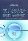 Aspectos Jurídicos da Reprodução Humana Assistida - 01ED/17
