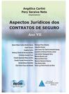 Aspectos jurídicos dos contratos de seguro ano vii Aspectos jurídicos dos contratos de seguro ano vii