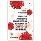 Aspectos Jurídicos e Econômicos da Pandemia de COVID-19 no Brasil - LUMEN JURIS