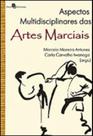 Aspectos multidisciplinares das artes marciais Aspectos multidisciplinares das artes marciais