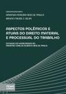 Aspectos Polêmicos e Atuais do Direito Material e Processual do Trabalho Aspectos Polêmicos e Atuais do Direito Material e Processual do Trabalho