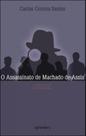 Assassinato de machado de assis, o - GIOSTRI Assassinato de machado de assis, o - GIOSTRI
