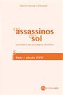 Assassinos do sol, Os - Vol. 5: Uma Historia de Paradigmas Filosóficos - UFRJ