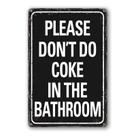 Assine Liukliut Por favor, não use coca no banheiro 20x30cm Assine Liukliut Por favor, não use coca no banheiro 20x30cm