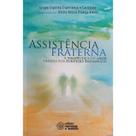 Assistência Fraterna - ESPERANCA E CARIDADE Assistência Fraterna - ESPERANCA E CARIDADE