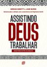 Assistindo Deus Trabalhar - Ministério Entre Os Macuxi