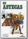Astecas, os - 1 - Melhoramentos