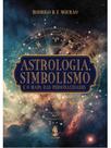 Astrologia, simbolismo e mapa das personalidades Astrologia, simbolismo e mapa das personalidades