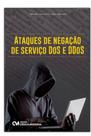 Ataques de negação de serviço dos e ddos - CIENCIA MODERNA