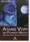 Ataris Vort no Planeta Megga: Jornada Para Alpha Centauri