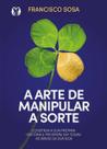 Ate de Manipular a Sorte, A