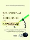 Até onde vai a liberdade de expressão