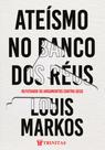 Ateísmo no banco dos réus - TRINITAS
