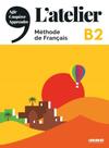 Atelier B2 - Livre De L Eleve + Dvd-Rom + Onprint - Atelier B2 - Livre De L Eleve + Dvd-Rom + Onprint -