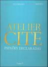 Atelier cite - paixoes declaradas