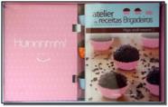 Atelier de Receitas - Brigadeiro - Faca Voce Mesmo