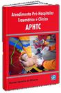 Atendimento Pré-Hospitalar Traumático e Clínico (APHTC)