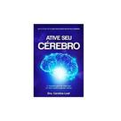 Ative seu cerebro - chara - CHARA EDITORA