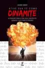 Ative Sua Fé Como Dinamite - A solução para sua vida e negócios quando tudo parece perdido - PRATA EDITORA Ative Sua Fé Como Dinamite - A solução para sua vida e negócios quando tudo parece perdido - PRATA EDITORA