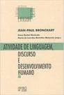 Atividade de linguagem, discurso e desenvolvimento humano