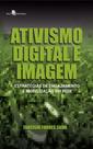 Ativismo digital e imagem - PACO EDITORIAL