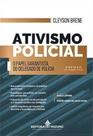 Ativismo Policial: O Papel Garantista do Delegado de Polícia