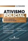 Ativismo Policial: O Papel Garantista do Delegado de Polícia Ativismo Policial: O Papel Garantista do Delegado de Polícia