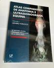Atlas Comparativo de Anatomia e Ultrassonografia Equina