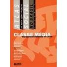 Atlas da Nova Estratificação Social no Brasil - Classe Média Desenvolvimento e Crise Atlas da Nova Estratificação Social no Brasil - Classe Média Desenvolvimento e Crise
