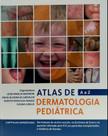 Atlas de dermatologia pediatrica de a a z