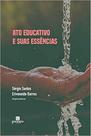 Ato educativo e suas essências - GARIMPO EDITORIAL Ato educativo e suas essências - GARIMPO EDITORIAL