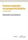 Atraso econômico em perspectiva histórica e outros ensaios, O