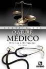 Atuar Médico, O - Direitos e Obrigações - rubio