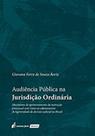 Audiência Pública na Jurisdição Ordinária - Lumen Juris Audiência Pública na Jurisdição Ordinária - Lumen Juris