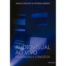 Audiovisual ao vivo tendências e conceitos - INTERMEIOS
