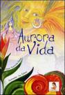 Aurora da vida - AUTORES ASSOCIADOS