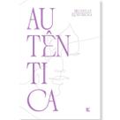 Autêntica A liberdade de ser quem você é Michelle Rostirola