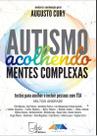 Autismo: acolhendo mentes complexas - JEFTE LIVROS DISTRIBUIDORA LIVRARIA LTDA