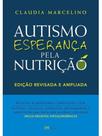 Autismo, esperança pela nutrição (edição revisada e ampliada)