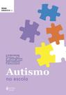 Autismo na Escola - Estratégias Eficazes Para Professores