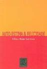 Auto-estima & felicidade Auto-estima & felicidade